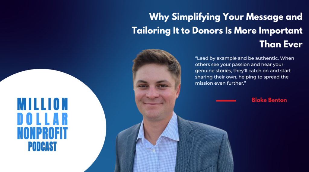 Why Simplifying Your Message and Tailoring It to Donors Is More Important Than Ever